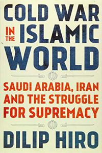 Cold War in the Islamic World