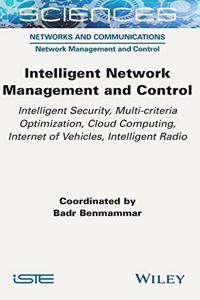 Intelligent Network Management and Control