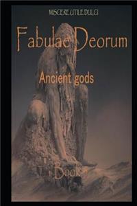 Fabulae Deorum: Ancient Gods