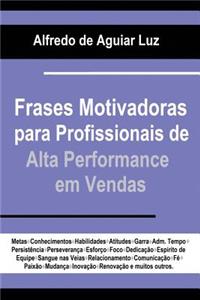 Frases Motivadoras Para Profissionais de Alta Performance Em Vendas