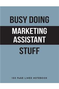 Busy Doing Marketing Assistant Stuff
