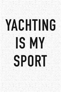Yachting Is My Sport
