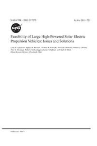 Feasibility of Large High-Powered Solar Electric Propulsion Vehicles