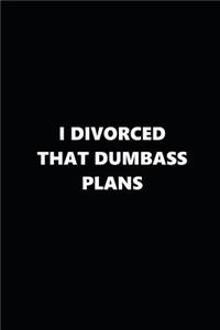 2019 Daily Plans Funny Theme Divorced Dumbass Plans Black White 384 Pages