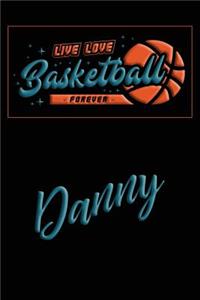 Live Love Basketball Forever Danny