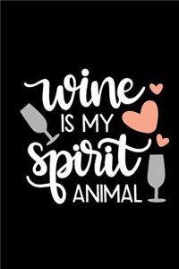 Wine Is My Spirit Animal
