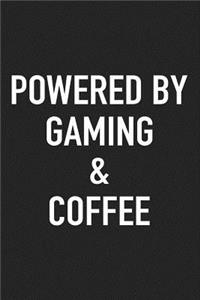 Powered by Gaming and Coffee