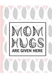 Mom Hugs Are Given Here