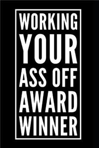 Working Your Ass Off Award Winner