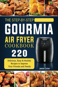 Step-by-Step Gourmia Air Fryer Cookbook