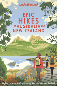 Lonely Planet Epic Hikes of Australia & New Zealand 1