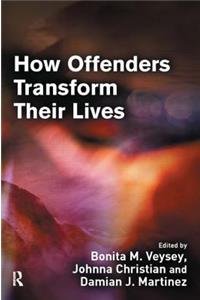 How Offenders Transform Their Lives