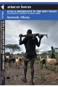 Guns and Governance in the Rift Valley