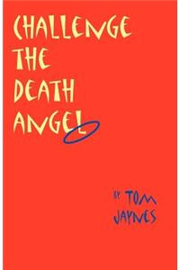 Challenge the Death Angel