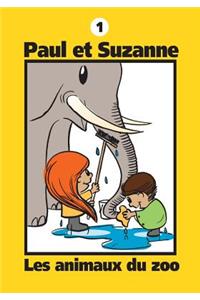 Paul et Suzanne - Les animaux du zoo