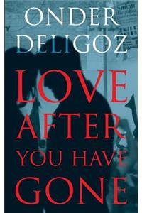 Love After You Have Gone