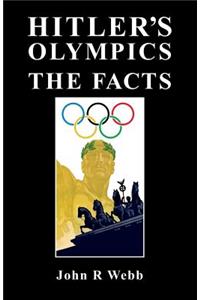 Hitler's Olympics - The Facts