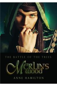 Merlin's Wood: Battle of the Trees 1