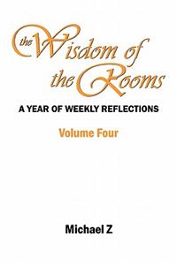 The Wisdom of the Rooms - Volume Four