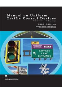 Manual on Uniform Traffic Control Devices for Streets and Highways - 2009 Edition with 2012 Revisions