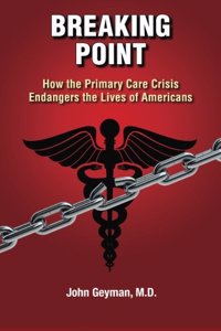 Breaking Point: How the Primary Care Crisis Endangers the Lives of Americans