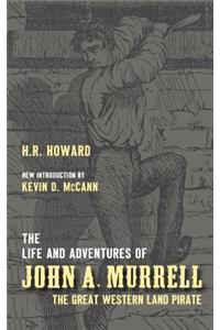 Life and Adventures of John A. Murrell, the Great Western Land Pirate