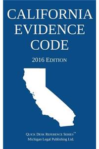 California Evidence Code; 2016 Edition