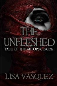 The Unfleshed