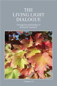 Living Light Dialogue Volume 11: Spiritual Awareness Classes of the Living Light Philosophy