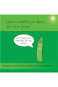 Clayton Teaches You About... The Color Green