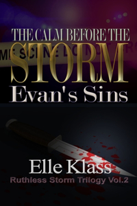 Calm Before the Storm: Evan's Sins