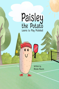 Paisley the Potato Learns to Play Pickleball