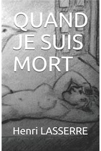 Quand Je Suis Mort
