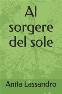 Al Sorgere del Sole