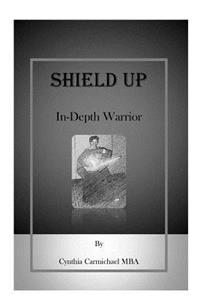 Shield UP In-Depth Warrior