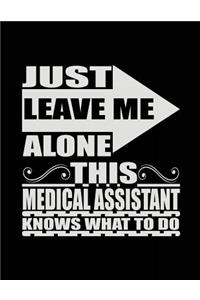 Just Leave Me Alone This Medical Assistant Knows What To Do