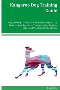 Kangaroo Dog Training Guide Kangaroo Dog Training Book Features