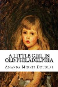 A Little Girl in Old Philadelphia