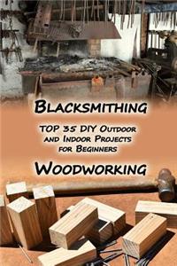 Woodworking And Blacksmithing