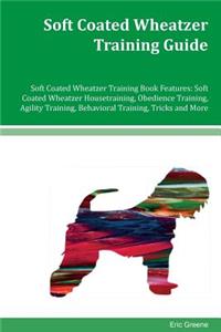 Soft Coated Wheatzer Training Guide Soft Coated Wheatzer Training Book Features