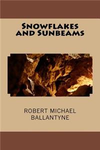 Snowflakes and Sunbeams