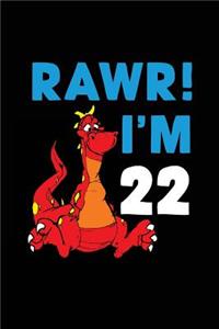 RAWR! I'm 22