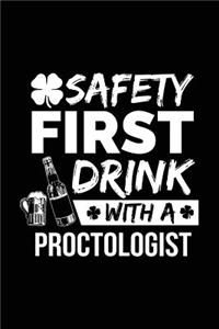 Safety First Drink With A Proctologist