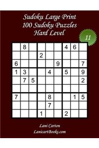 Sudoku Large Print - Hard Level - N°11: 100 Hard Sudoku Puzzles - Puzzle Big Size (8.3"x8.3") and Large Print (36 points)