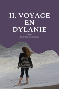 II. Voyage en Dylanie