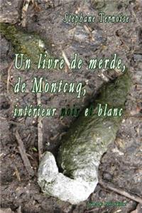 Un livre de merde, de Montcuq, intérieur noir et blanc