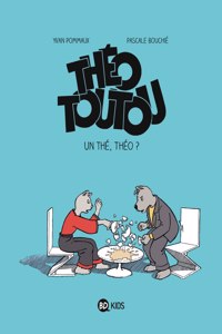 Theo Toutou 3 Un the, Theo ?