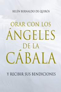 Orar Con Los Ángeles de la Cábala