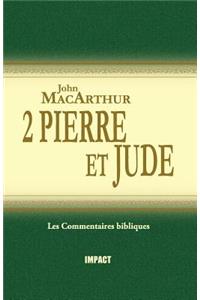 2 Pierre Et Jude (the MacArthur New Testament Commentary - 2 Peter & Jude)