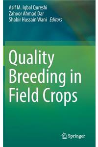 Quality Breeding in Field Crops